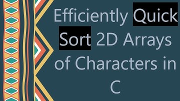 Efficiently Quick Sort 2D Arrays of Characters in C