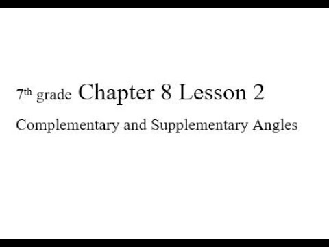 7th grade Chapter 8 Lesson 2 Complementary and Supplementary Angles