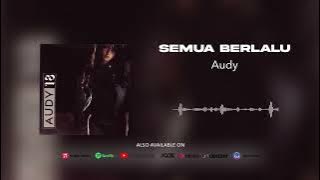 Audy - Semua Berlalu