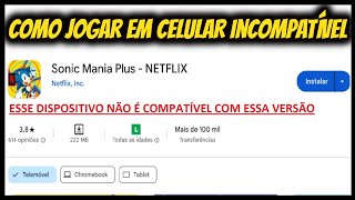 COMO JOGAR SONIC MANIA PLUS NETFLIX EM CELULAR INCOMPATÍVEL