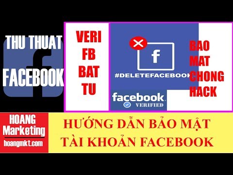 Thủ Thuật Facebook | Hướng Dẫn Bảo Mật Facebook Bất Tử | Hoàng MKT