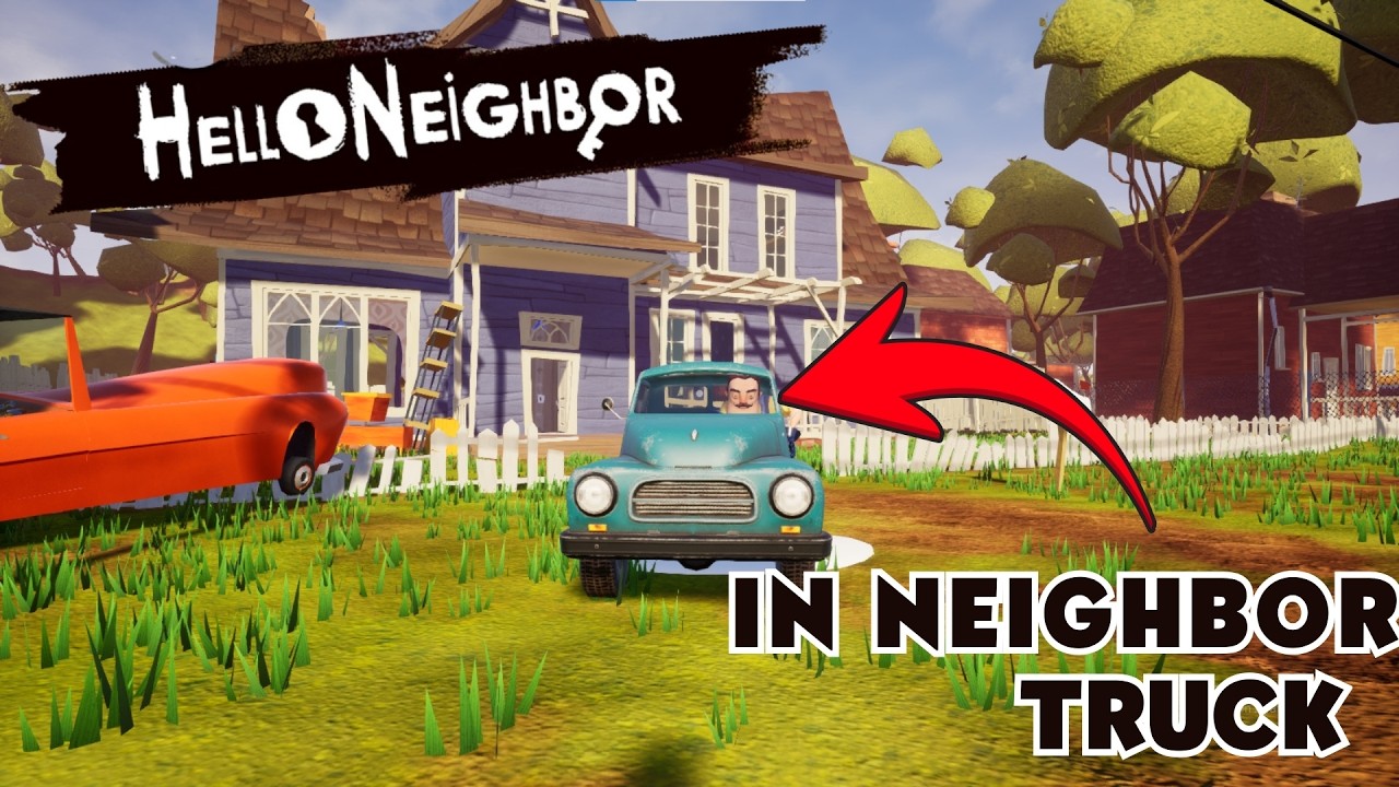 Hello Neighbor! Но у соседа появился новый грузовик!