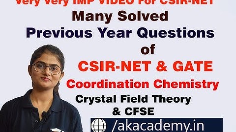 Calculation of CFSE for CSIR-NET, GATE, etc | Previous Year Questions Solved | Akacademy