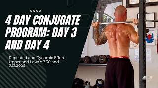 Training 7.30. and 7.31.2026- Full Body Conjugate, Repeated Effort Upper and Dynamic Effort Lower