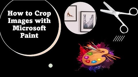 How to Use Microsoft Paint to Crop Images