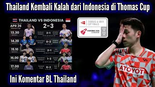 BL Thailand's Comments After the Thai Thomas Cup Team Lost Again to Indonesia with a Narrow Score...