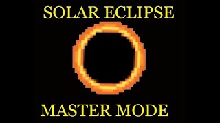 Terraria 1.4 Solar Eclipse (Master Mode)