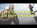 Let&#39;s Get The Rock On Matt&#39;s Podcast