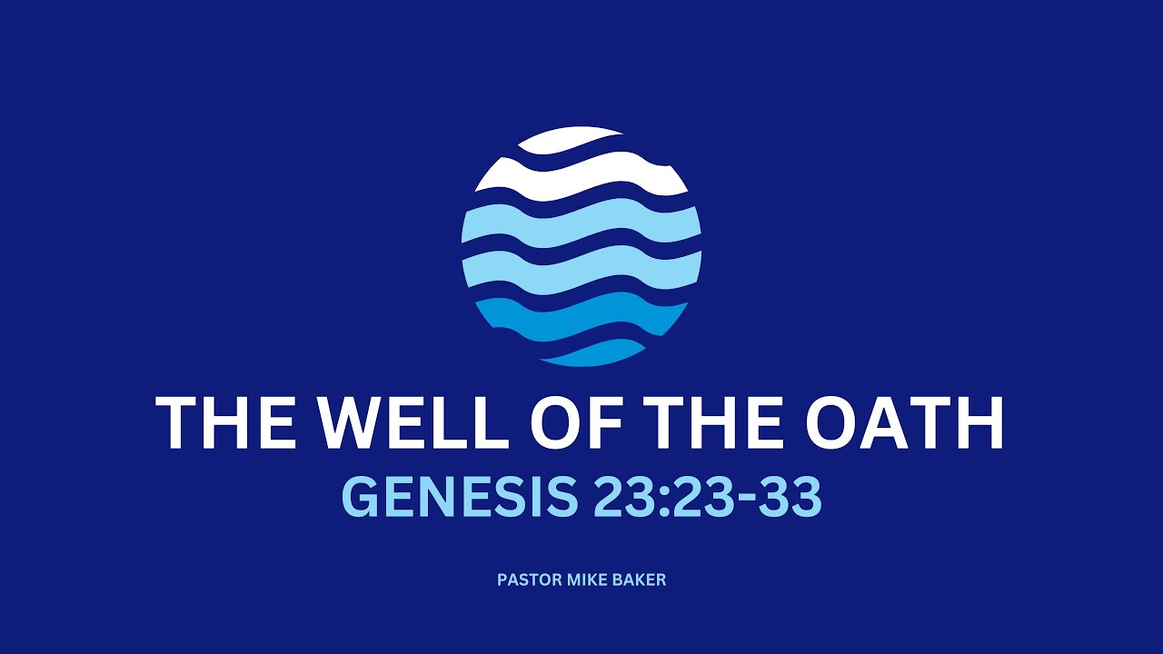 the-well-of-the-oath-genesis-26-26-33-youtube