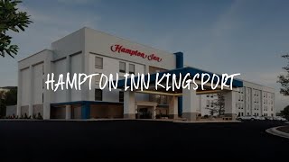 Hampton Inn Kingsport Review - Kingsport United States of America