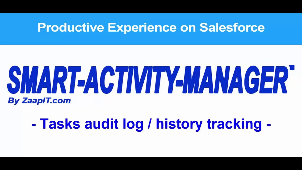 Smart-Activity-Manager™ - Tasks audit log / history tracking - YouTube