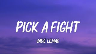 Jade LeMac - Pick a Fight (Lyrics) by Aura Country 831 views 1 month ago 2 minutes, 32 seconds