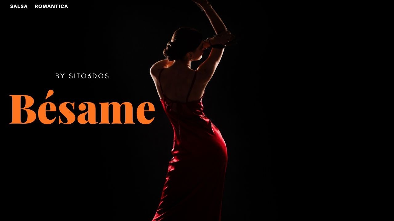 BÉSAME  -  [Salsa] ❤️