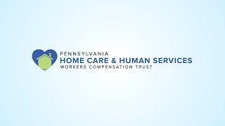 Pennsylvania Home Care and Human Services Workers' Compensation Trust