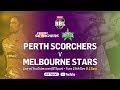 FULL MATCH: Perth Scorchers v Melbourne Stars (Dec 26, 2017) - BBL