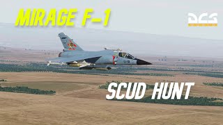 DCS | Mirage F1 Scud Hunt ( downloadable mission )