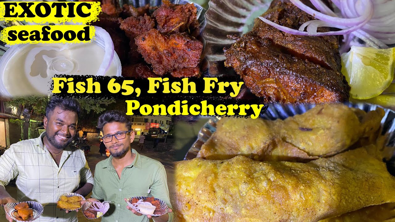 Fish 65, Fish Fry, Exotic Seafood Pondicherry Street food in tamil Pondicherry Food Vlog