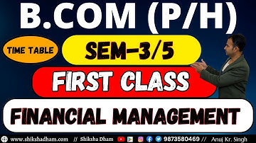 financial management class time table | first class | b.com du sol | sem 3/5 | by anuj kr. singh