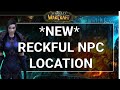 Where is Reckful NPC Location | WoW