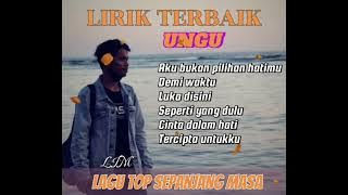 Lagu top sepanjang masa,6 Lirik lagu Ungu. Enak didenger saat santai, mengigat kenangan.