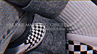 Melanie Martinez - Gingerbread Man Slowed Reverb