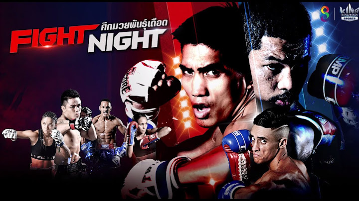 [#Liveสด |  #FIGHT NIGHT ศึกมวยพันธุ์เดือด วันศุกร์ที่ 7 ตุลาคม  2565