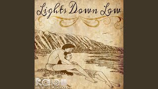 Lights Down Low - Kapu System