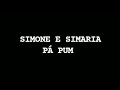 #simoneesimaria  Simone e Simaria - Pá pum Letras