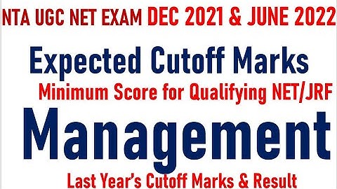 NTA NET & JRF CUT OFF MARKS FOR MANAGEMENT - NTA-UGC NET EXAM DEC 2021 CYCLE & JUNE 2022 -MANAGEMENT