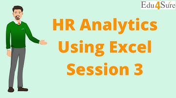 HR Analytics Using Excel Session no. 3 | Online Personalized Training by Edu4Sure