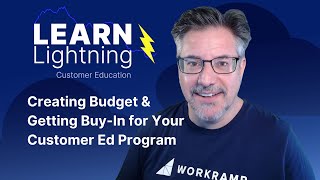 Creating Budget & Getting Buy-In for Your Customer Ed Program