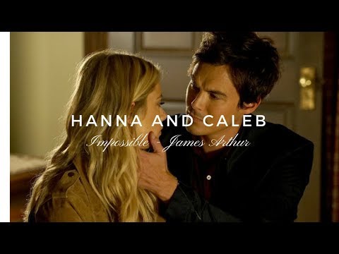 Hanna And Caleb | Impossible