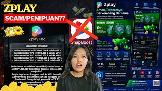 Aplikasi ZPlay Penghasil Uang? Zplayinc Pengganti Snapboost? Scam/Penipuan?