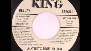 Video thumbnail of "Charlie Feathers - Everybodys Lovin My Baby.wmv"