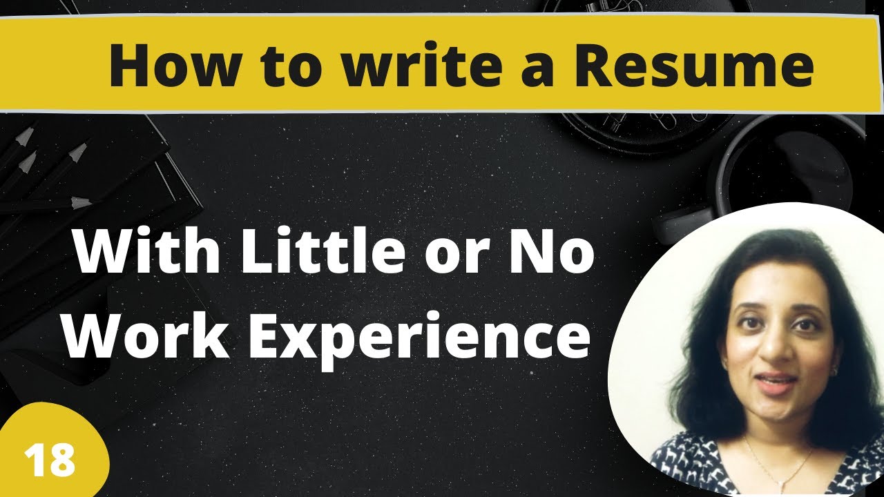 How To Write A Resume With Little or No Work Experience : How to write ...