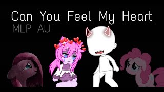 Can You Feel My Heart MEME || MLP AU || V̶a̶l̶e̶n̶t̶i̶n̶a̶