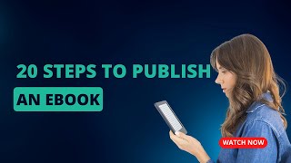 From Idea To Ebook 20 Steps To Publish An Ebook