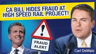 CA Bill Hides Fraud at High Speed Rail Project!