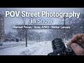 POV Street Photography в снегопад | Sony A7M3 + Nikkor объективы