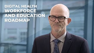 Digital Health Workforce and Education Roadmap