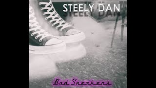 Steely Dan - Bad Sneakers