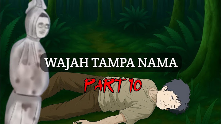 WAJAH TAMPA NAMA PART 10 - Dhot Design Terbaru (Episode Terakhir)