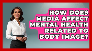 How Does Media Affect Mental Health Related To Body Image? - Inside Body Image