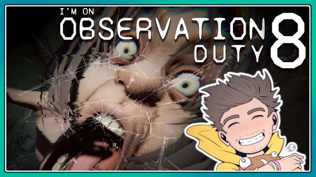 NEW Observation Duty!!! [I'm On Observation Duty 8]