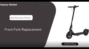 Segway Ninebot F2/F2 Plus Series Front Fork Replacement