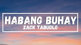 Zack Tabudlo - Habang Buhay (Lyrics) Tignan mo lang ang aking mga mataWag kang titingin na sa iba