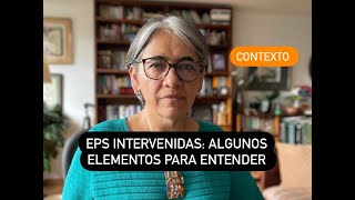 EPS intervenidas: algo de contexto