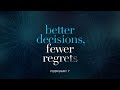 BETTER DECISIONS, FEWER REGRETS, PART 6 | February 7 | North Point Community Church