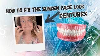 How To Fix A Sunken Face When You Wear Dentures