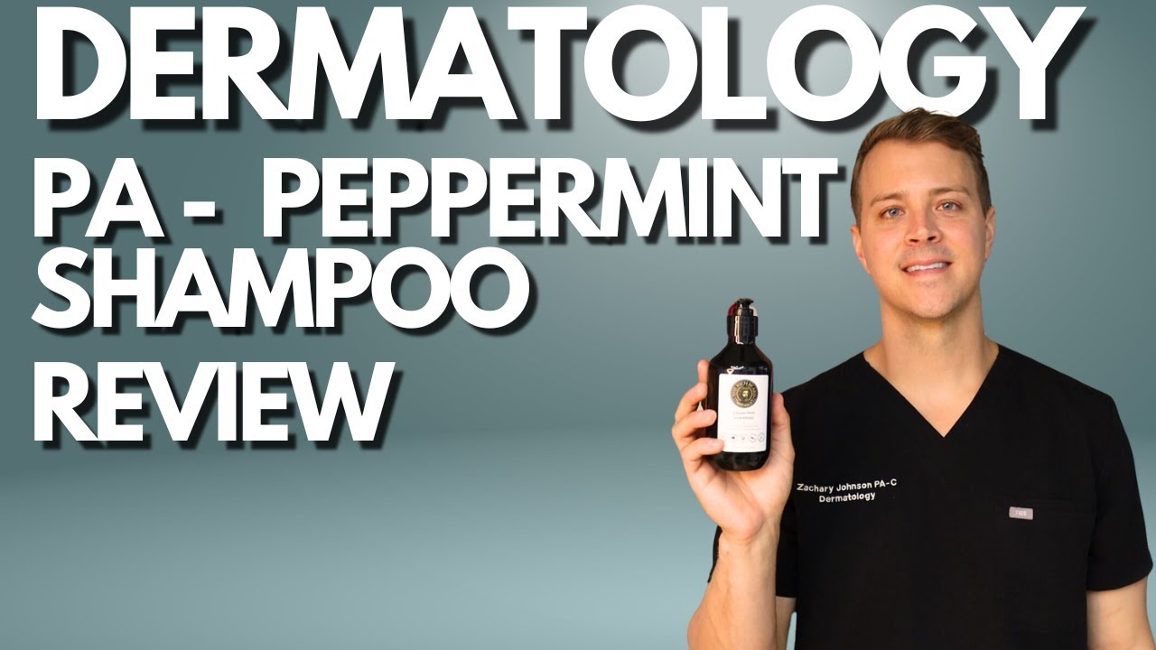 Dermatology PA Peppermint Shampoo Review